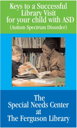 Resource thumbnail that reads, "Keys to a successful library visit for your child with ASD (Autism Spectrum Disorder); The Special Needs Center at The Ferguson Library"