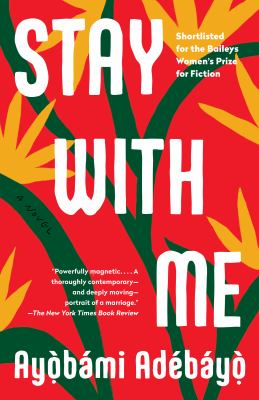 Cover for Stay With Me by Ayobami Adebayo