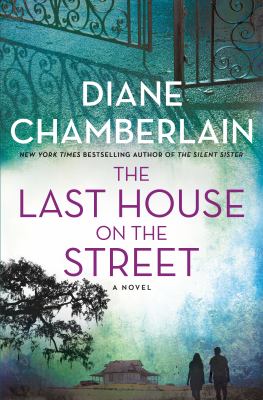 Cover of The Last House on the Street by Diane Chamberlain