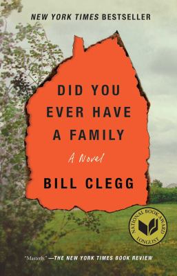 Cover of Did You Ever Have a Family by Bill Clegg