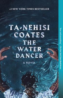 Cover of The Water Dancer by Ta-Nehisi Coates