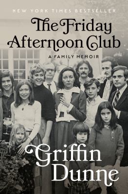Cover of The Friday Afternoon Club by Griffin Dunne