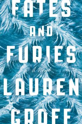 Cover of Fates and Furies by Lauren Groff