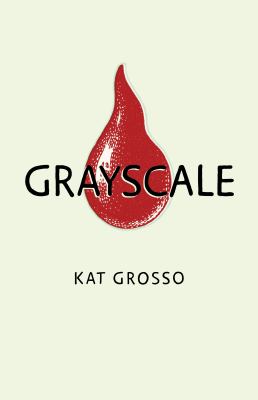 Cover of Grayscale by Kat Grosso