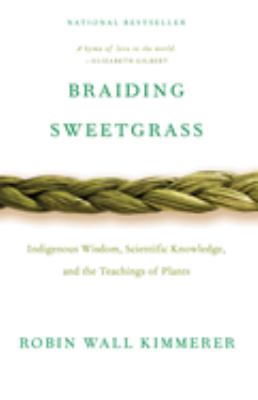 Cover of Braiding Sweetgrass by Robin Wall Kimmerer
