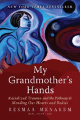 Cover of My Grandmother's Hands by Resmaa Menakem
