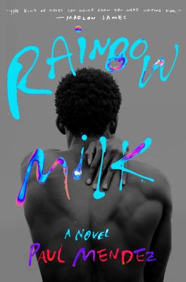Cover for Rainbow Milk by Paul Mendez