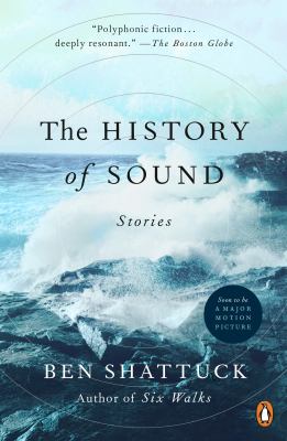 Cover of The History of Sound by Ben Shattuck