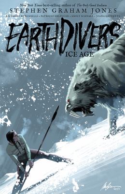 Earthdivers: Volume Two, Ice Age