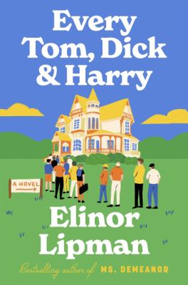 Every Tom, Dick, and Harry: A Novel