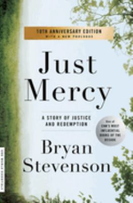 Just Mercy: A Story of Justice and Redemption