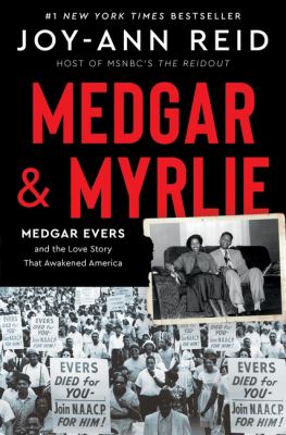  Medgar & Myrlie: Medgar Evers and the Love Story that Awakened America