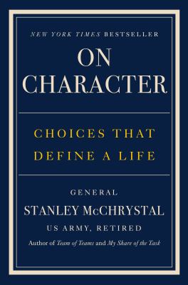 On Character: Choices that Define a Life