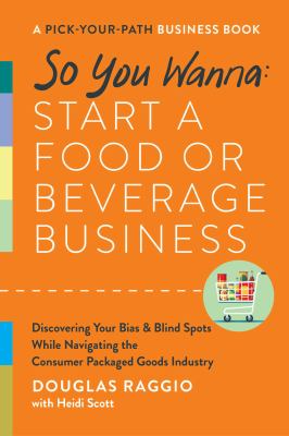  So You Wanna: Start a Food Or Beverage Business: A Pick-Your-Path Business