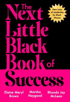 Next little black book of success: new laws of leadership for Black women