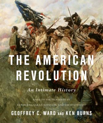 The American Revolution: An Intimate History