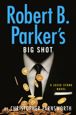 Robert B. Parker's Big Shot (A Jesse Stone Novel)