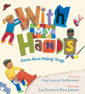 With My Hands: Poems About Making Things 