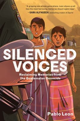 Silenced Voices: Reclaiming Memories from the Guatemalan Genocide: A Graphic Novel
