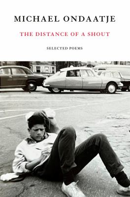  The distance of a shout : selected poems