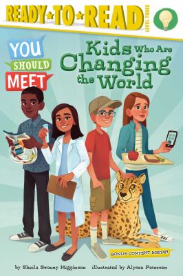 Kids Who Are Changing the World: Ready-to-Read Level 3 (You Should Meet) 