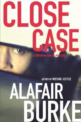 Close Case: a Samantha Kincaid Mystery