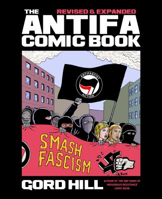 The Antifa Comic Book: 100 Years of Fascism and Antifa Movements 