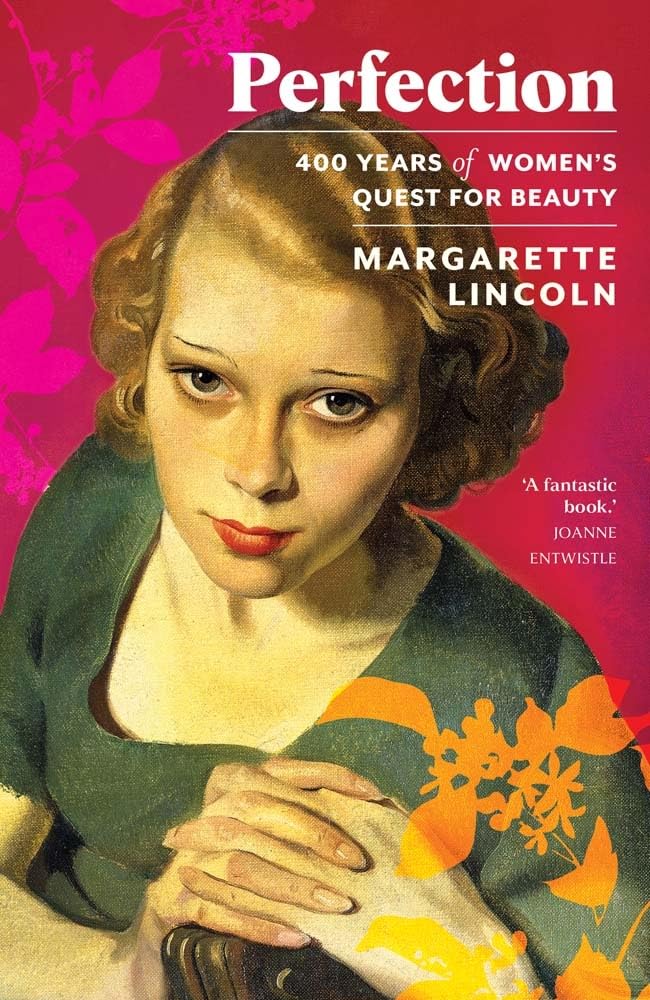  Read sample Play Audible sample Follow the author Margarette Lincoln Margarette LincolnMargarette Lincoln Follow Perfection: 400 Years of Women's Quest for Beauty