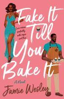 Fake It Till You Bake it