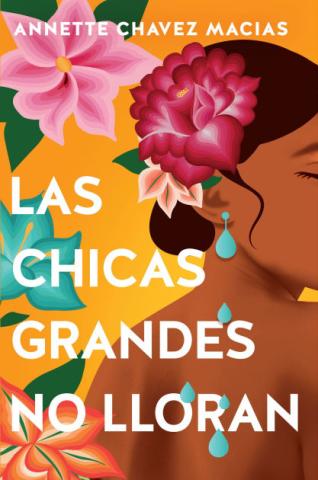 Annette Chavez Macias - Las Chicas Grandes No Lloran