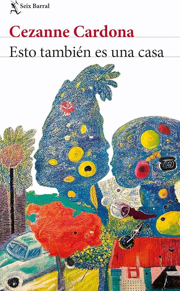 Cezanne Cardona - Esto tambien es una casa