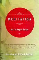 Meditation: An In-Depth Guide by Ian Gawler